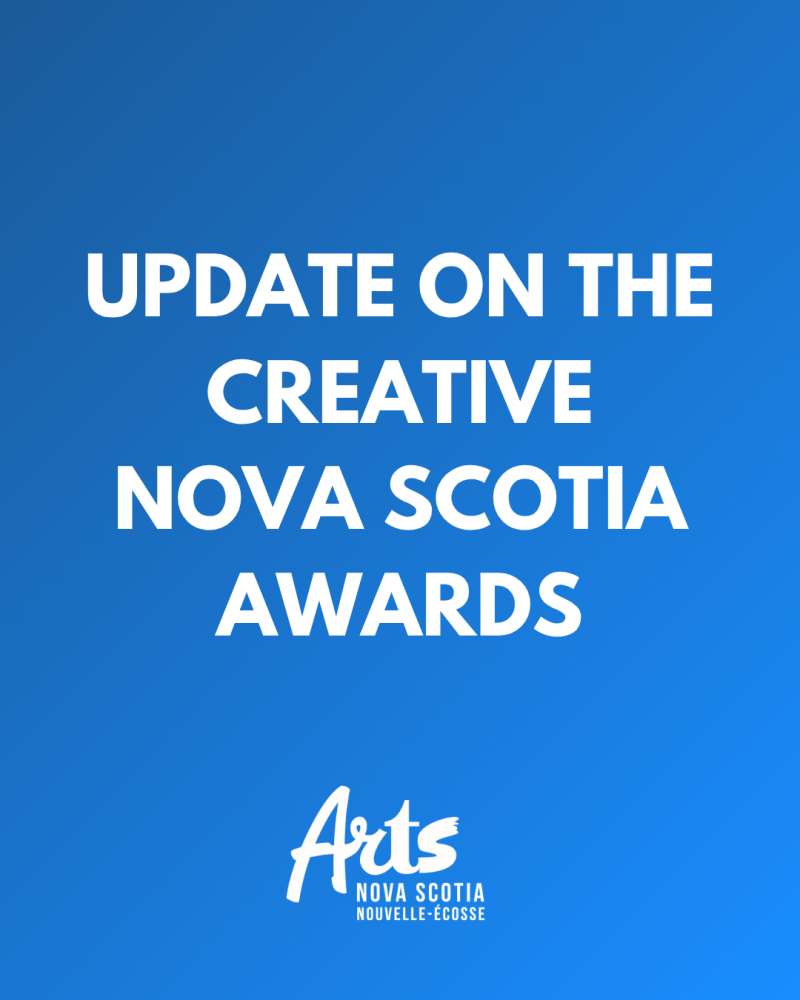 Update on the Creative Nova Scotia Awards