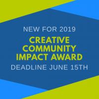 New for 2019 - Creative Community Impact Award